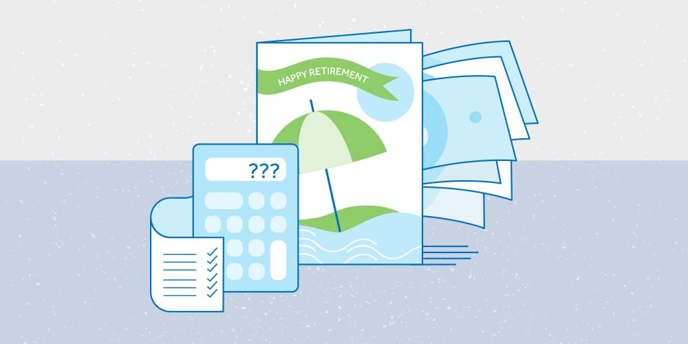 An illustration of retirement planning. From left to right, a checklist with check marks, a calculator showing 3 question marks, a Happy Retirement card with money in it.
